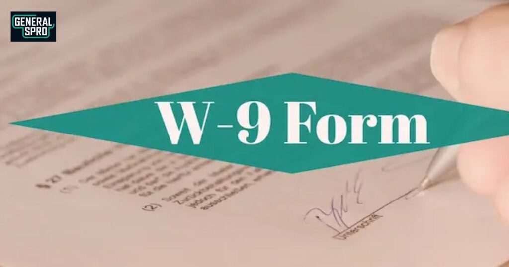 Understanding the W-9 Form More Than Just Paperwork