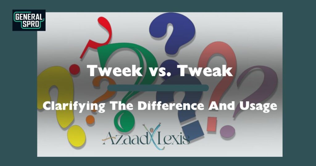 What Is the Difference Between Tweek and Tweak