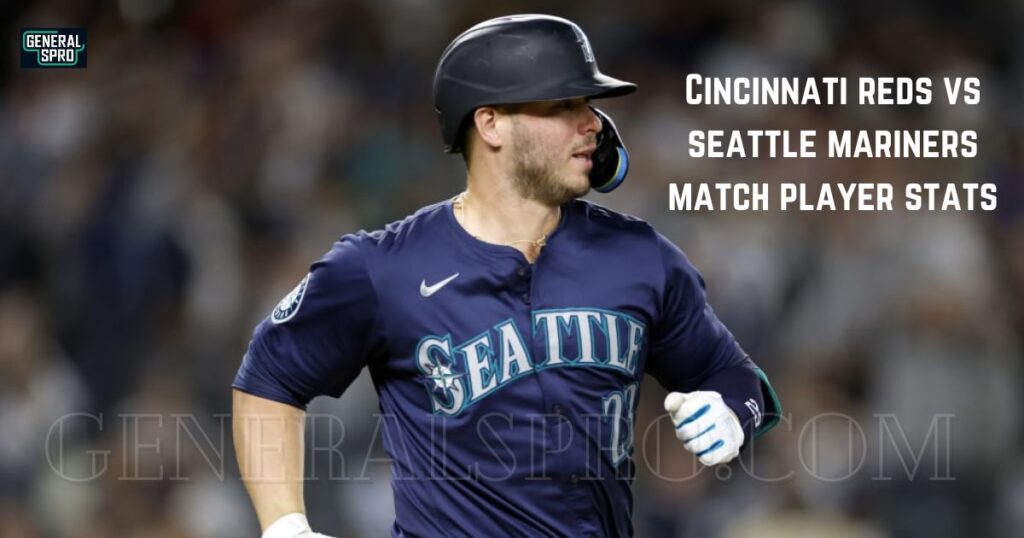 Cincinnati reds vs seattle mariners match player stats