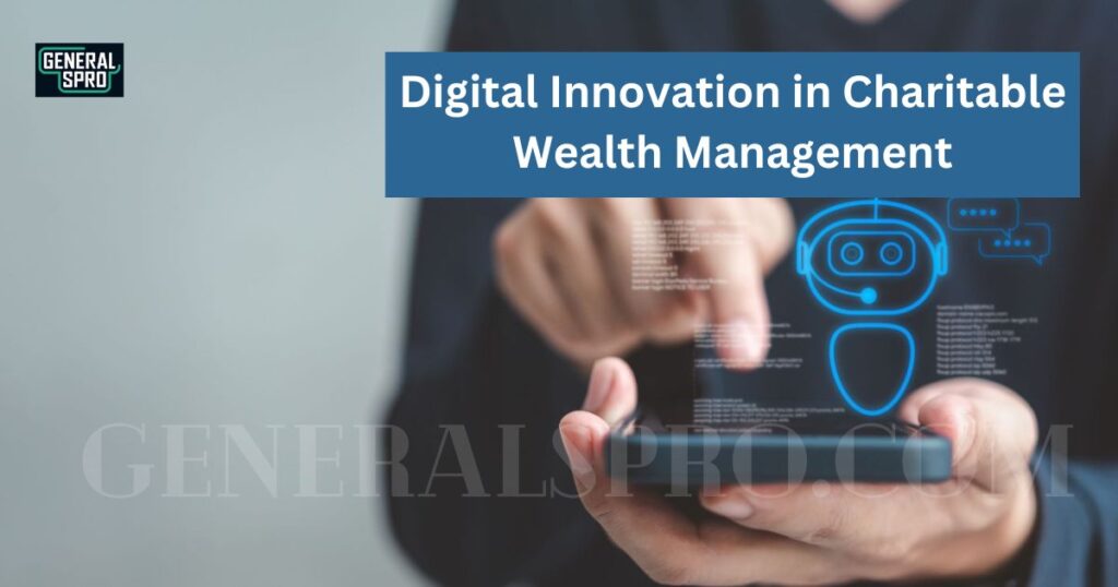 Digital Innovation in Charitable Wealth Management