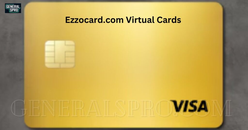 Key Features of Ezzocard.com Virtual Cards