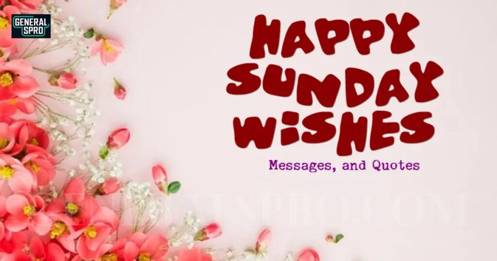 The Impact of Thoughtful Sunday Greetings