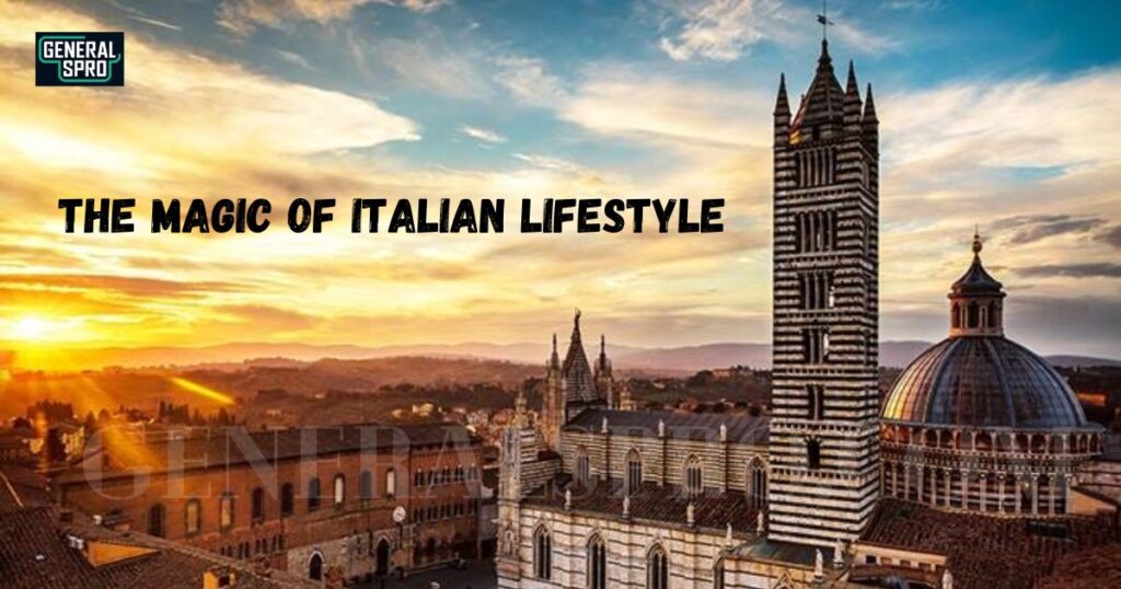 The Magic of Italian Lifestyle